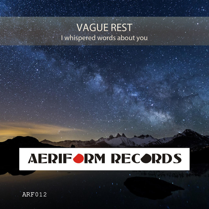 VAGUE REST - I Whispered Words About You