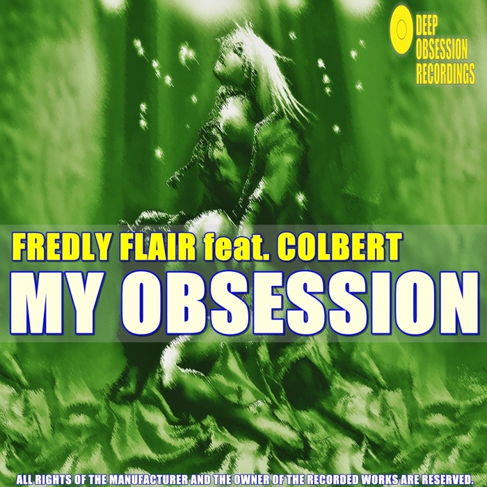 FREDLY FLAIR feat COLBERT - My Obsession