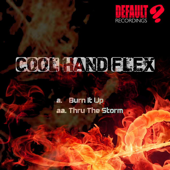 COOL HAND FLEX - Burn It Up