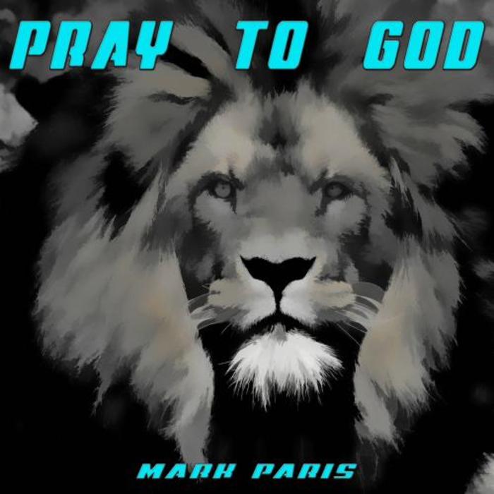 PARIS, Mark feat CLARA - Pray To God