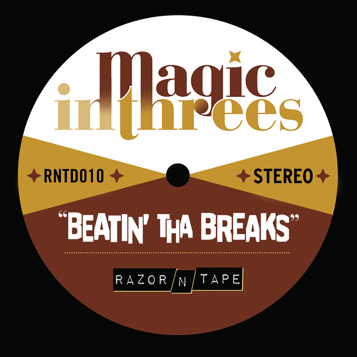 MAGIC IN THREES - Beatin' Tha Breaks