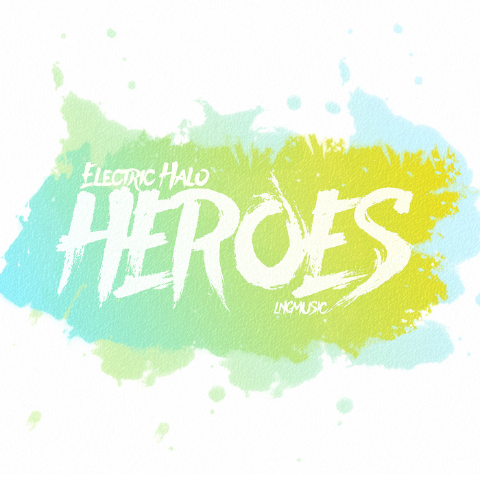 ELECTRIC HALO - Heroes