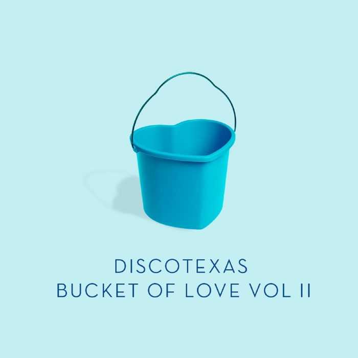 VARIOUS - Discotexas' Bucket Of Love Vol  2