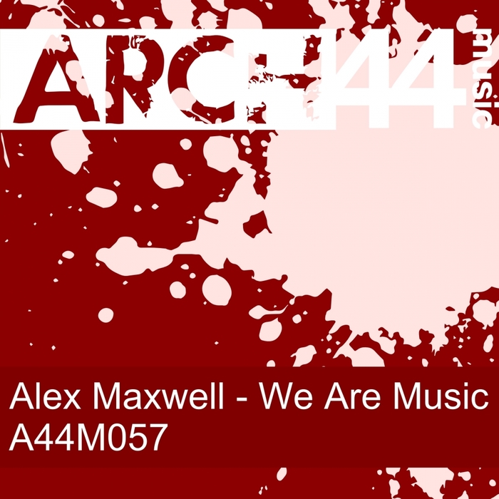 MAXWELL, Alex - We Are Music