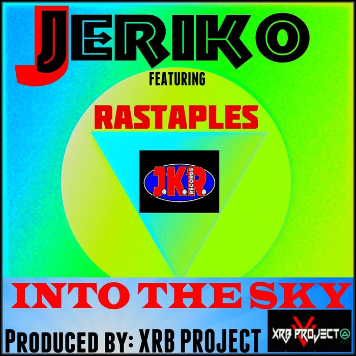 JERIKO feat RASTAPLES - Into The Sky (XRB Project EDM Version)