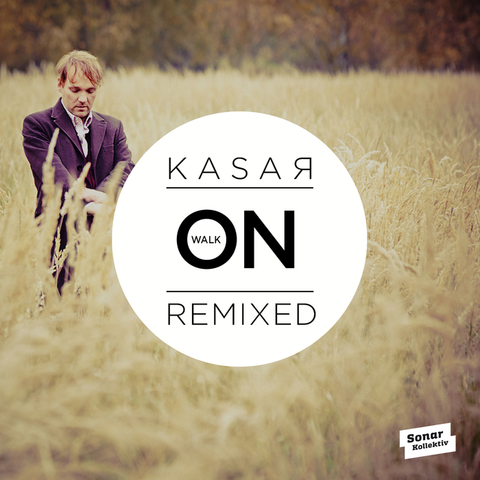 KASAR - Walk On (remixed)