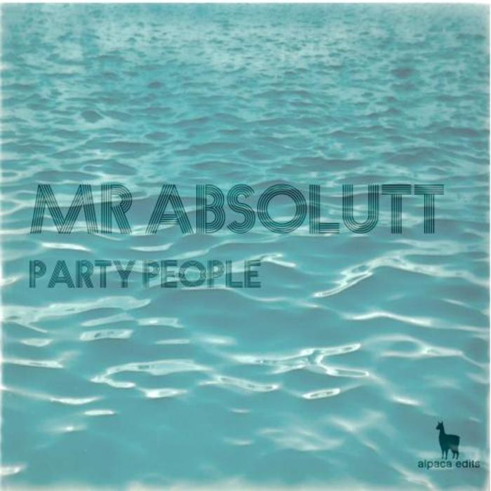 MR ABSOLUTT - Party People