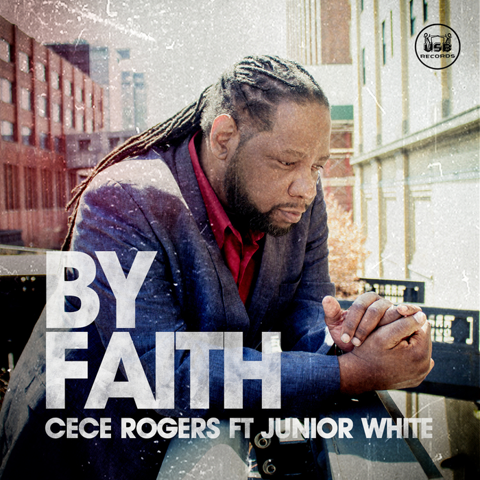 ROGERS, Cece feat JUNIOR WHITE - By Faith