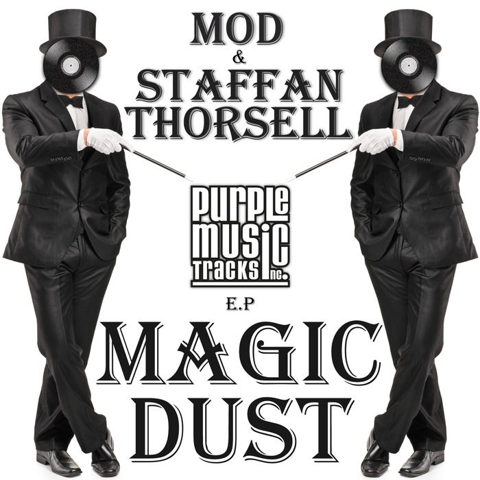 Magic Dust EP by Mod/Staffan Thorsell on MP3, WAV, FLAC, AIFF & ALAC at ...