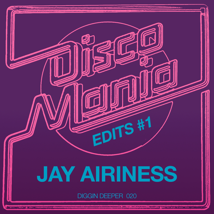 AIRINESS, Jay - Disco Mania - Edits 1