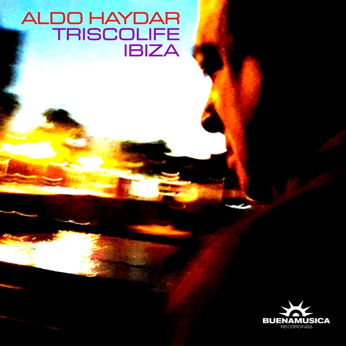 ALDO HAYDAR - Triscolife Ibiza (mixed tracks)