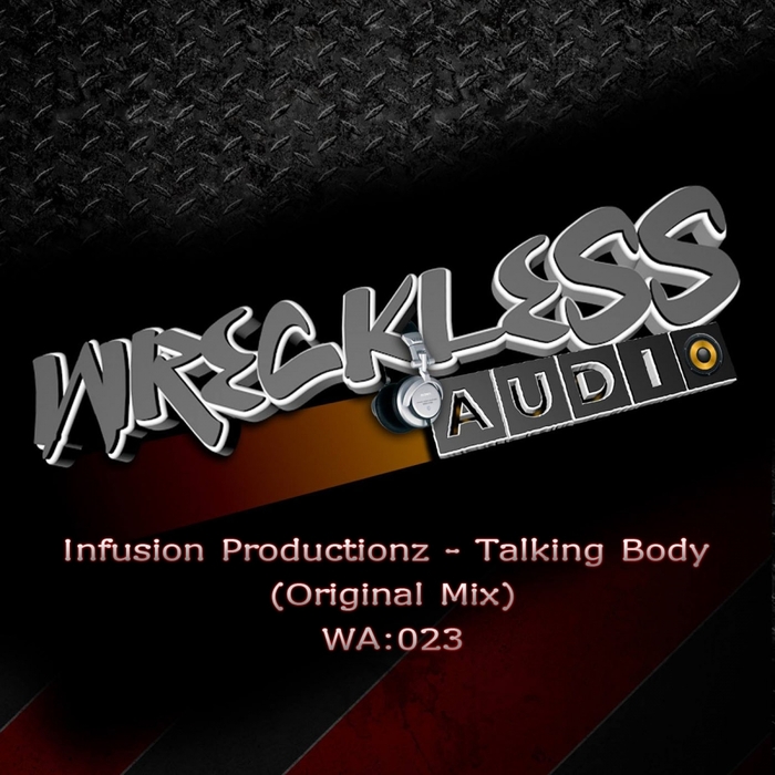 INFUSION PRODUCTIONZ - Talking Body