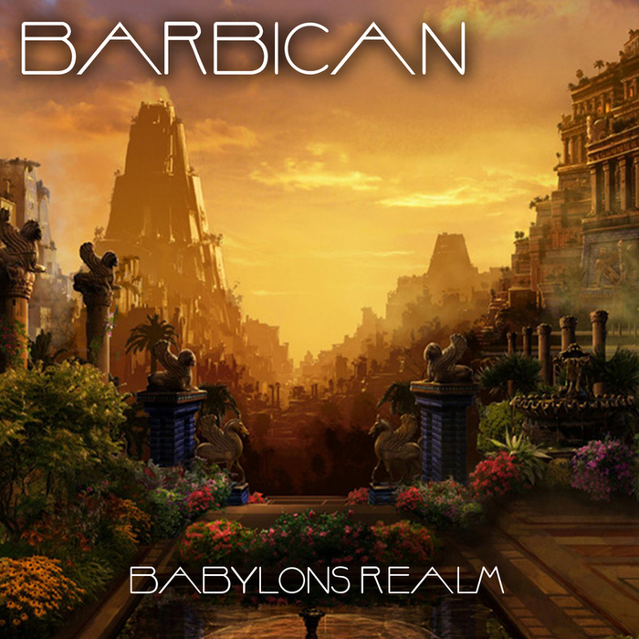 BARBICAN - Babylons Realm