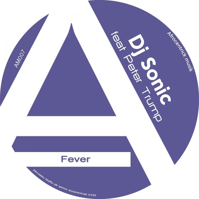 DJ SONIC/PETER TRUMP - Fever