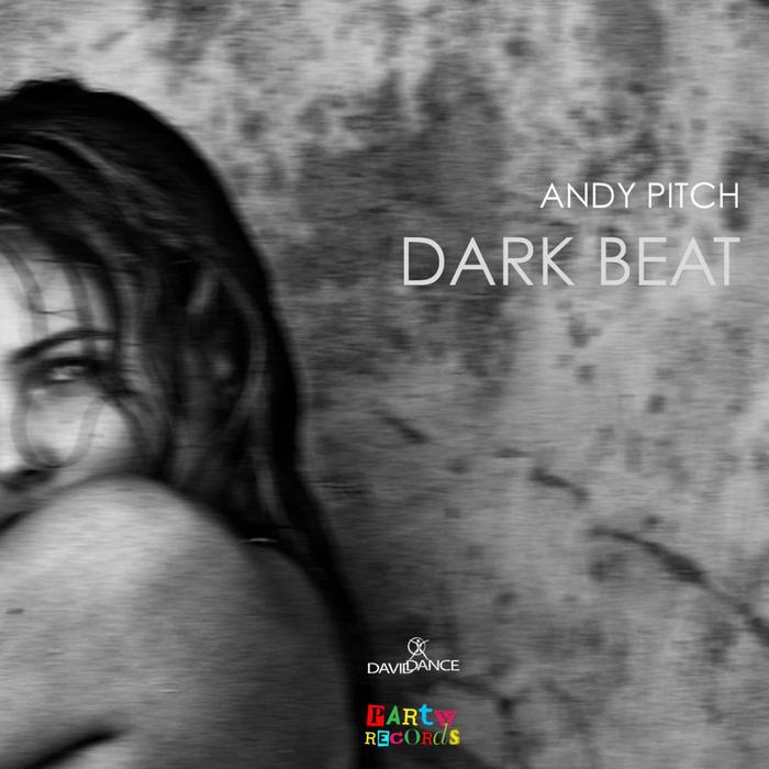 ANDY PITCH - Dark Beat (New Version)