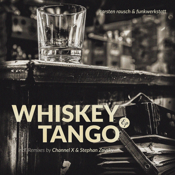 CARSTEN RAUSCH/FUNKWERKSTATT - Whiskey Tango