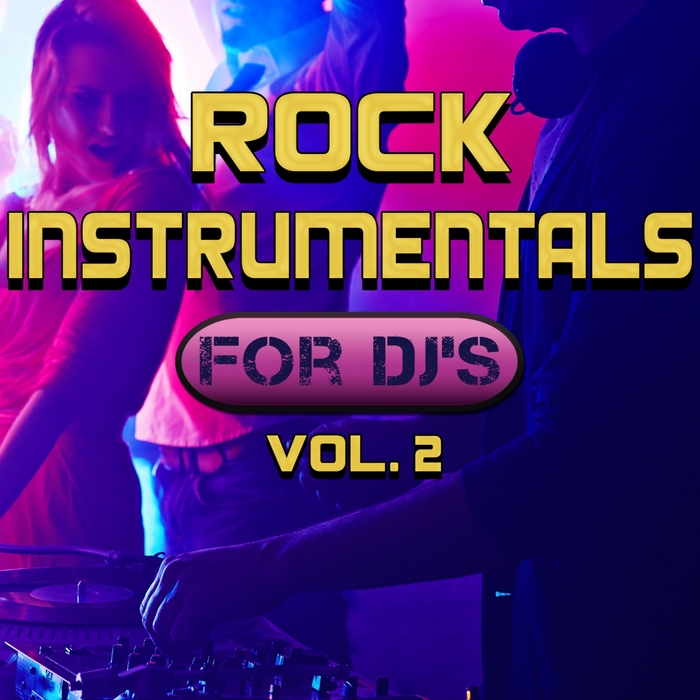 DJ INSTRUMENTALS - Rock Instrumentals For DJ's Vol 2