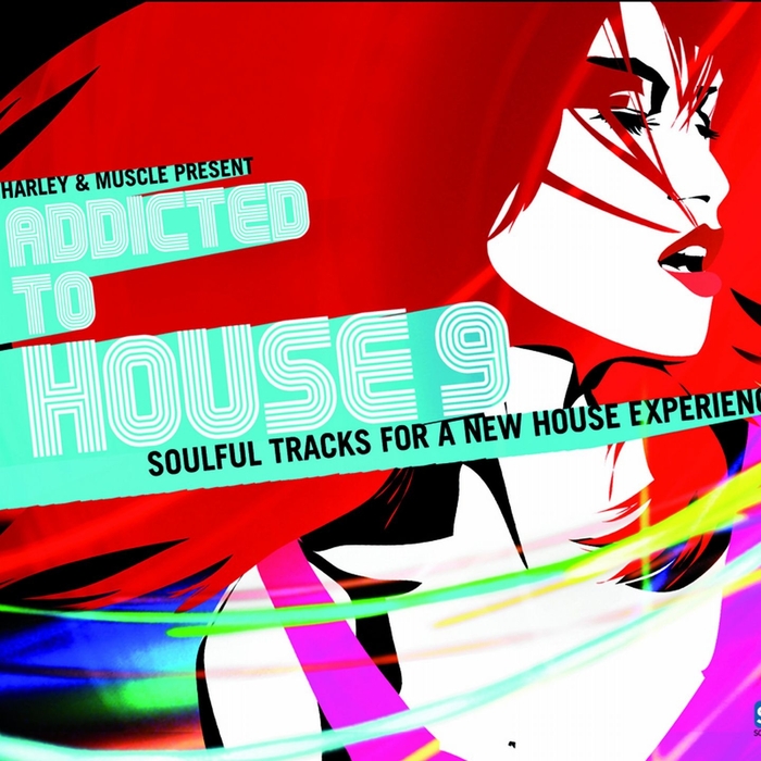 VARIOUS - Harley & Muscle Present Addicted To House Vol 9