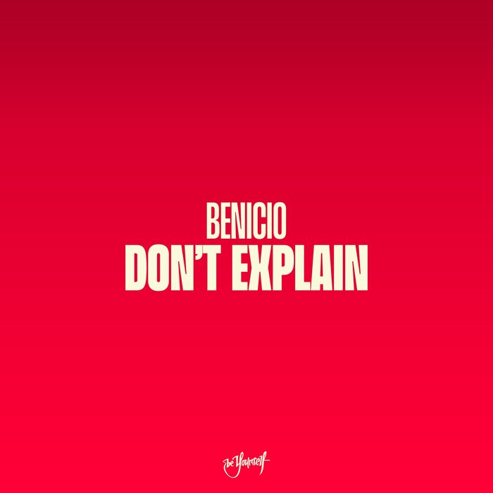 BENICIO - Don't Explain