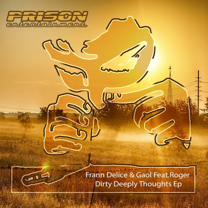 DELICE, Frann/GAOL feat ROGER - Dirty Deeply Thoughts EP