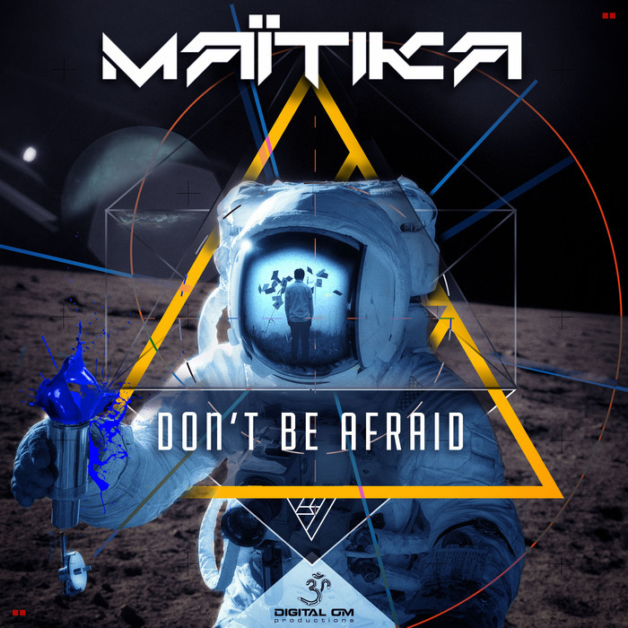 MAITIKA/NITRODROP - Don't Be Afraid