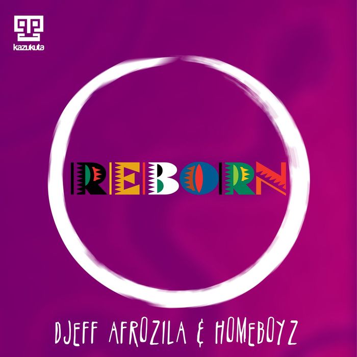 DJEFF AFROZILA/HOMEBOYZ - Reborn