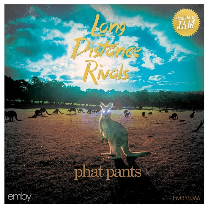 LONG DISTANCE RIVALS - Phat Pants