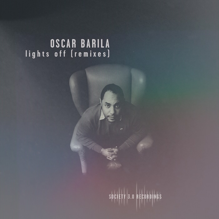 BARILA, Oscar - Lights Off (remixes)