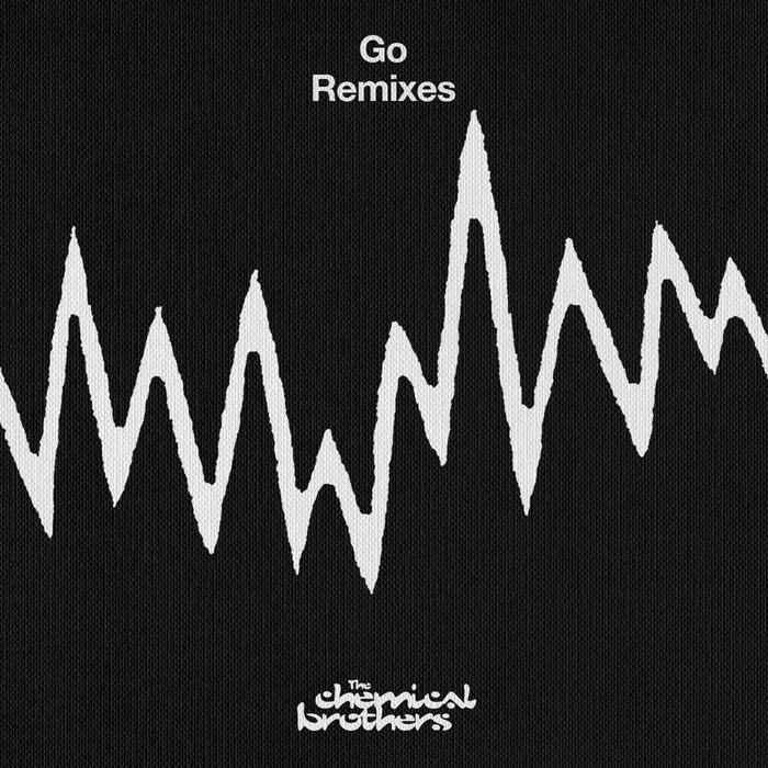 THE CHEMICAL BROTHERS - Go (Explicit Remixes)