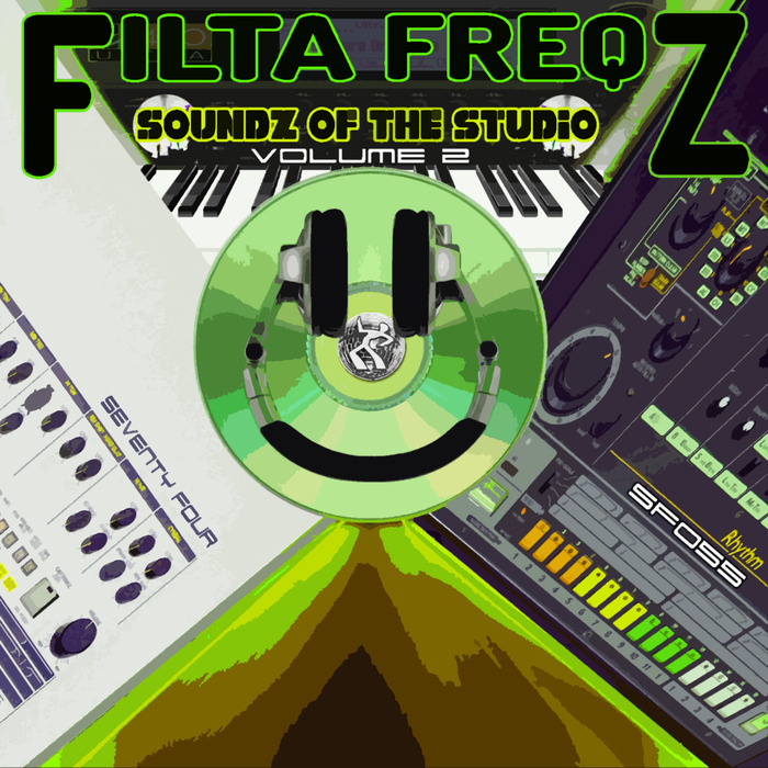 FILTA FREQZ - Soundz Of The Studio (Volume2)