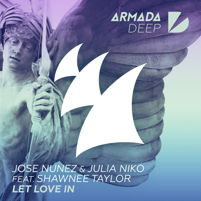 NUNEZ, Jose/JULIA NIKO feat SHAWNEE TAYLOR - Let Love In