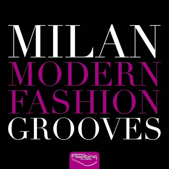VARIOUS - Milan Modern Fashion Grooves