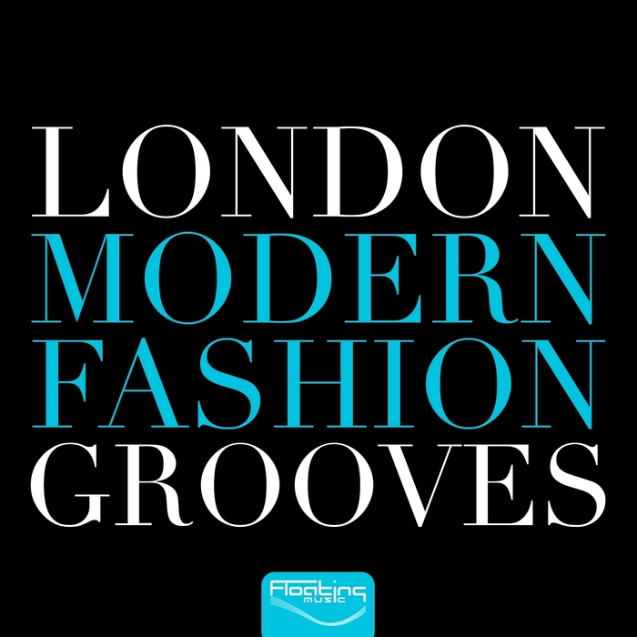 VARIOUS - London Modern Fashion Grooves