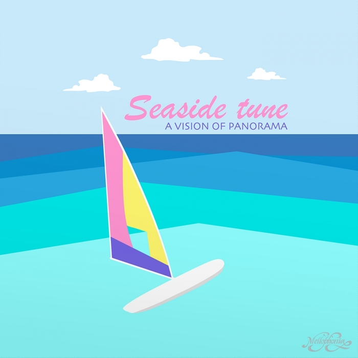 A VISION OF PANORAMA - Seaside Tune