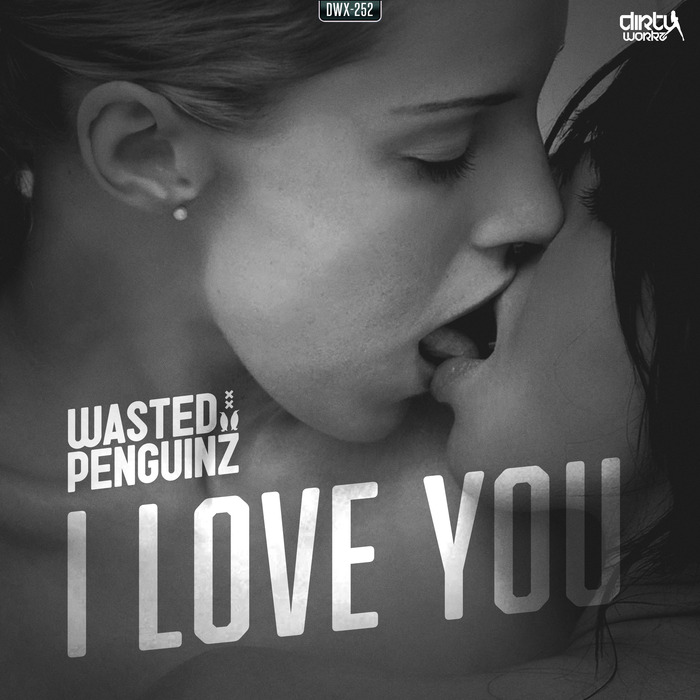 WASTED PENGUINZ - I Love You