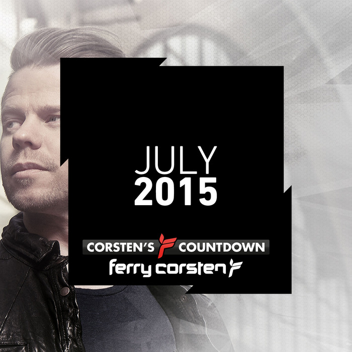 VARIOUS - Ferry Corsten Presents Corstens Countdown July 2015
