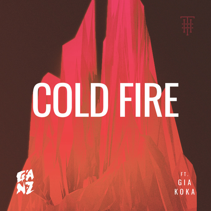 GANZ feat GIA KOKA - Cold Fire