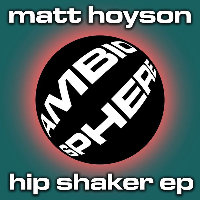 HOYSON, Matt - Hip Shaker EP
