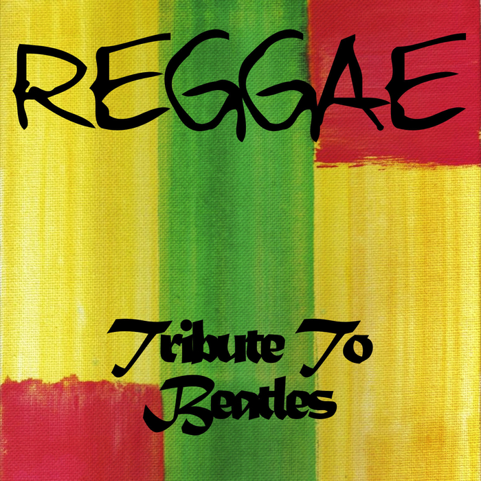 AMBELIQUE/GEORGE NOOKS/JOHN HOLT/JACKIE EDWARDS/GLEN ADAMS - Reggae: Tribute To The Beatles