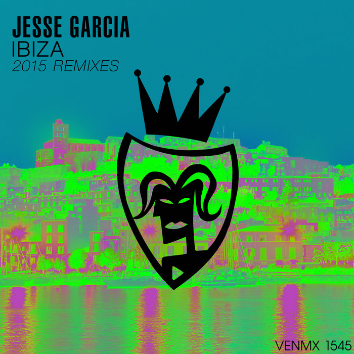 GARCIA, Jesse - Ibiza (remixes 2015)