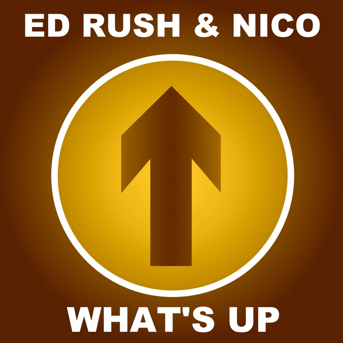 ED RUSH/NICO - What's Up (2015 Remaster)