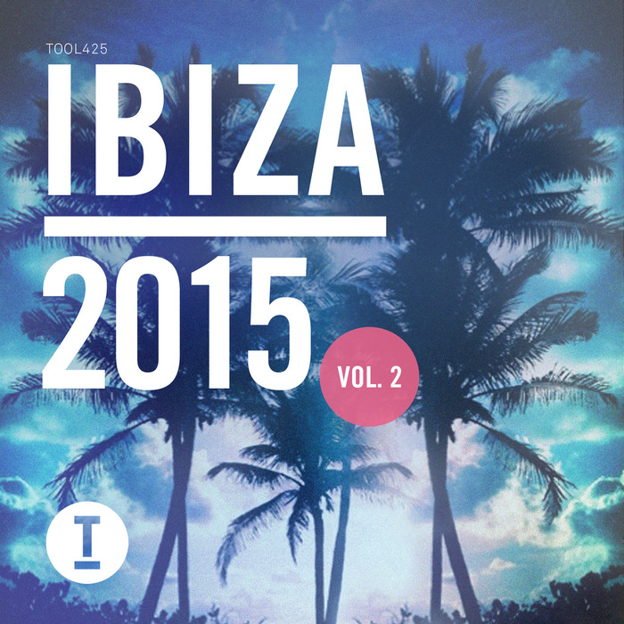 VARIOUS - Toolroom Ibiza 2015 Vol 2