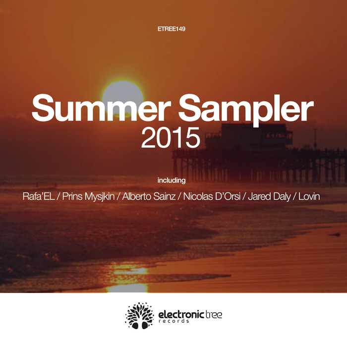 RAFAEL/PRINS MYSJKIN/ALBERTO SAINZ/NICOLAS D'ORSI/JARED DALI/LOVIN - Summer Sampler 2015