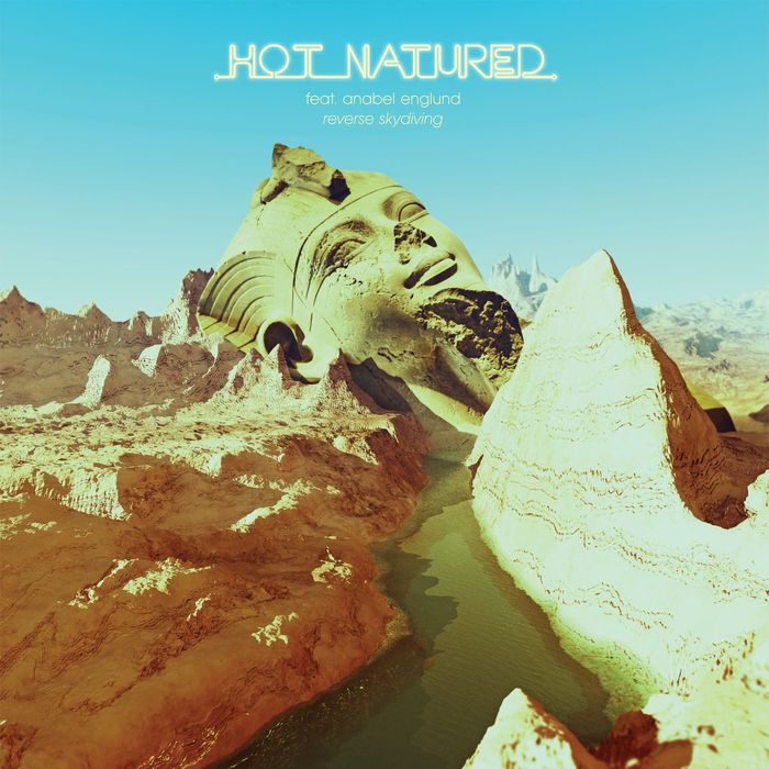 HOT NATURED - Reverse Skydiving (feat. Anabel Englund)