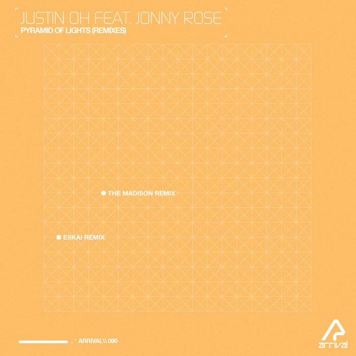 JUSTIN OH/JONNY ROSE - Pyramid Of Lights (remixes)