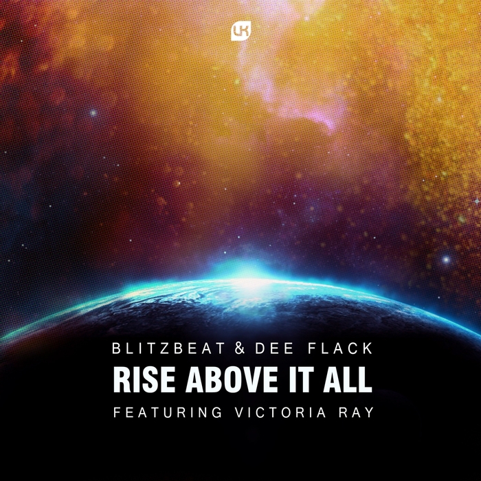 BLITZBEAT/DEE FLACK/VICTORIA RAY - Rise Above It All