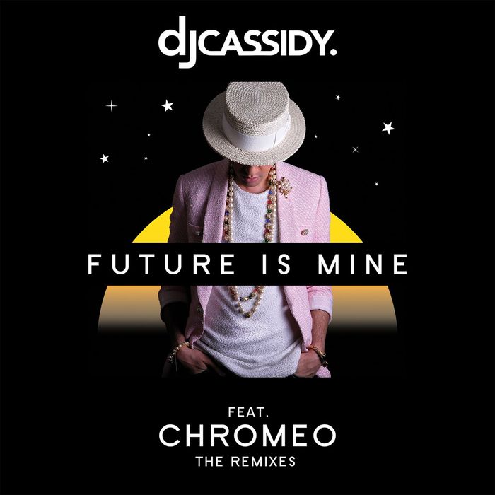 DJ CASSIDY feat CHROMEO - Future Is Mine (Remix EP)