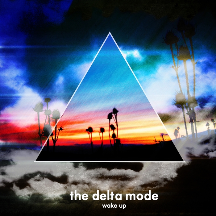 DELTA MODE, The - Wake Up