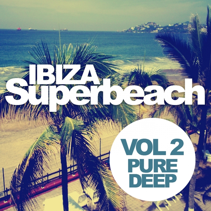 VARIOUS - Ibiza Superbeach Vol 2 (Pure Deep)