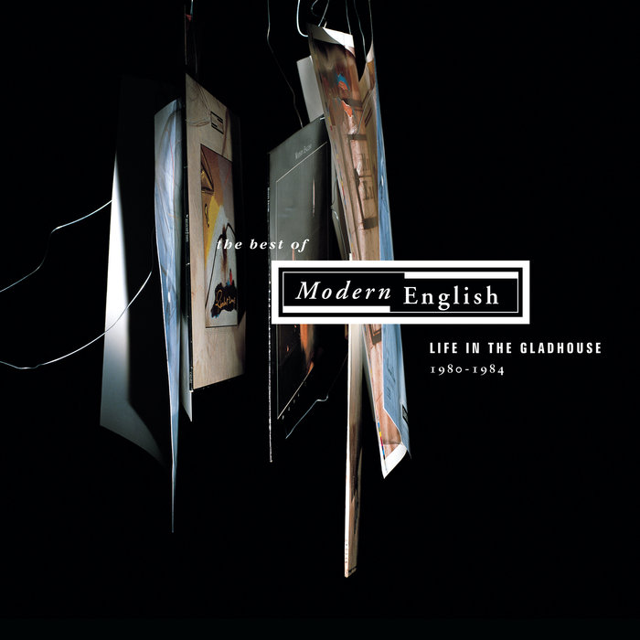 MODERN ENGLISH - Life In The Gladhouse Best Of... 1980-1984